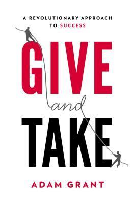 Give and Take - Adam Grant